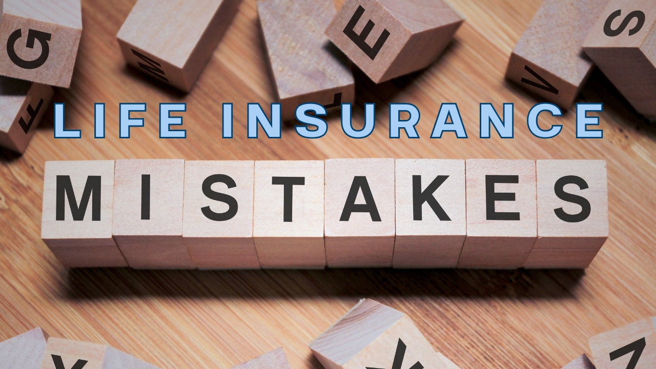 8 Most Common Life Insurance Mistakes