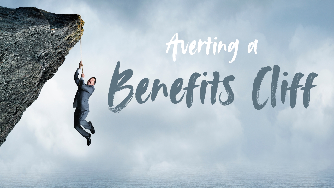 Averting A Benefits Cliff