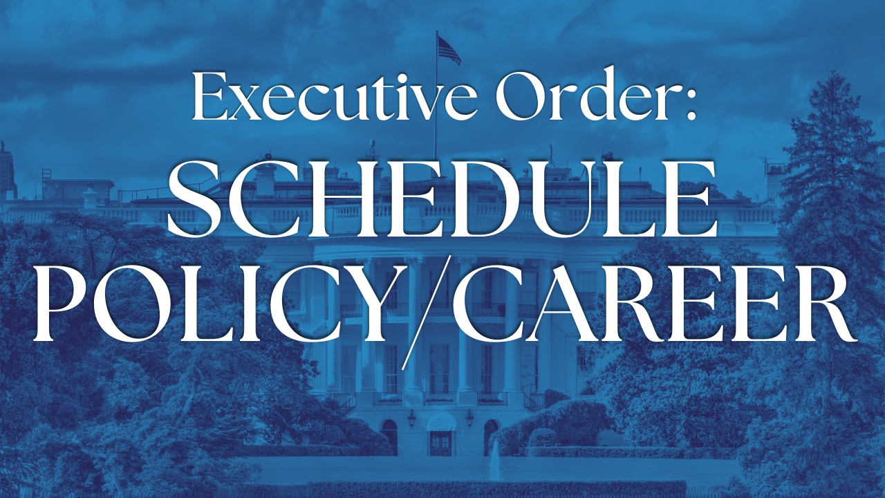 Schedule Policy Career Executive Order